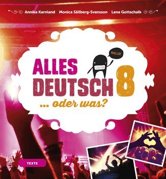 Annika Karnland, Sonja Kalmbach, Monica Sällberg-Svensson, Lena Gottschalk - Alles Deutsch 8 Textbok - Tyska för högstadiet, Häftad