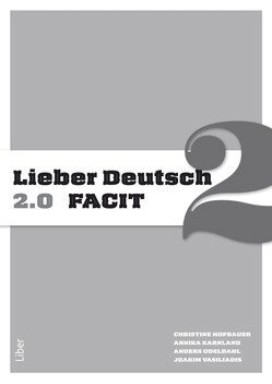 Annika Karnland, Anders Odeldahl, Christine Hofbauer, Joakim Vasiliadis - Lieber Deutsch 2 2.0 Facit, Häftad