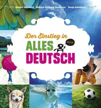 Annika Karnland, Sonja Kalmbach, Monica Sällberg-Svensson, Lena Gottschalk - Der Einstieg in Alles Deutsch, Häftad