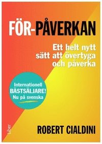 bokomslag För-påverkan : ett helt nytt sätt att övertyga och påverka