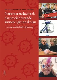 bokomslag Naturvetenskap och naturorienterande ämnen i grundskolan : en ämnesdidaktisk vägledning