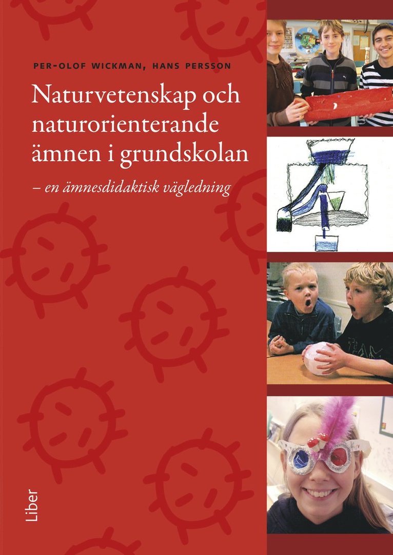 Per-Olof Wickman, Hans Persson - Naturvetenskap och naturorienterande ämnen i grundskolan : en ämnesdidaktisk vägledning, Häftad