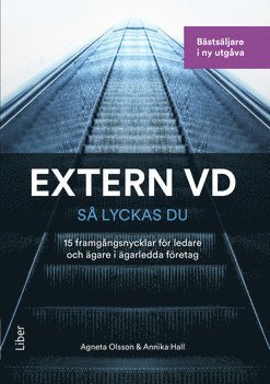 Extern VD - så lyckas du! : 15 framgångsnycklar för VD i ägarledda företag 1