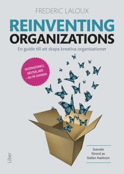 bokomslag Reinventing organizations : en guide till att skapa kreativa organisationer