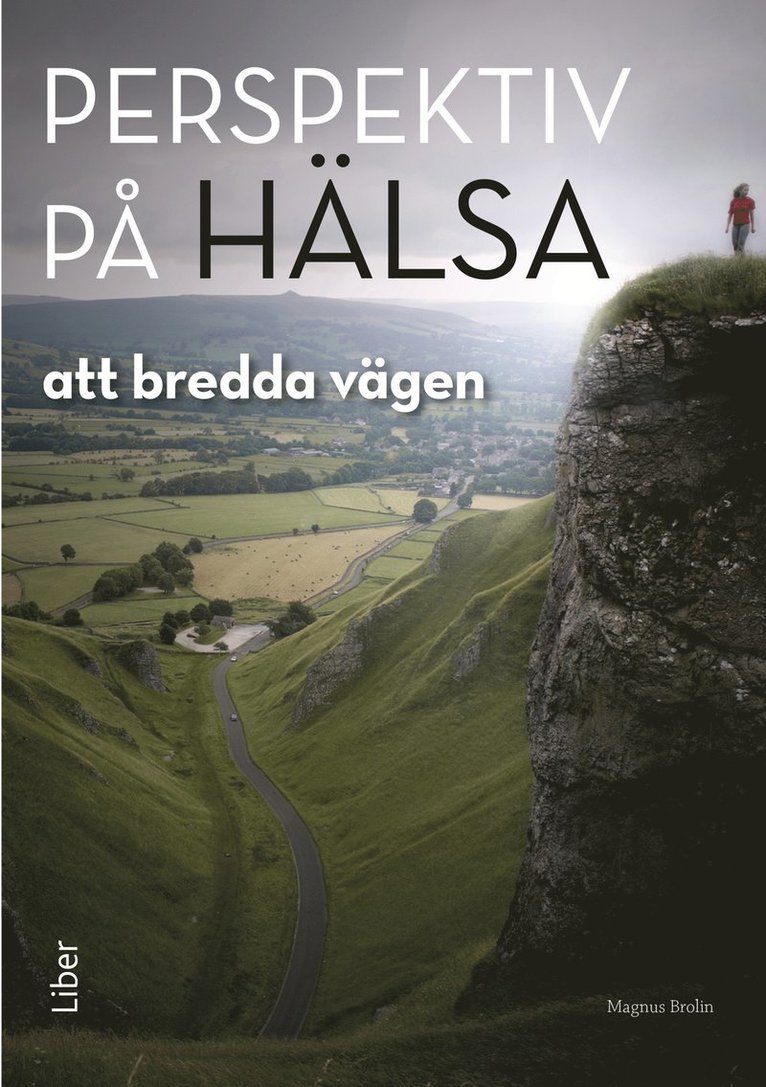 Perspektiv på hälsa : att bredda vägen