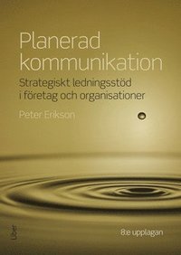 bokomslag Planerad kommunikation : strategiskt ledningsstöd i företag och organisationer
