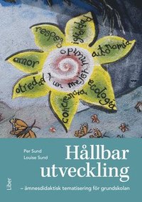 bokomslag Hållbar utveckling : ämnesdidaktisk tematisering för grundskolan