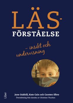 Jane Oakhill, Kate Cain, Carsten Elbro - Läsförståelse : insikt och undervisning, Häftad