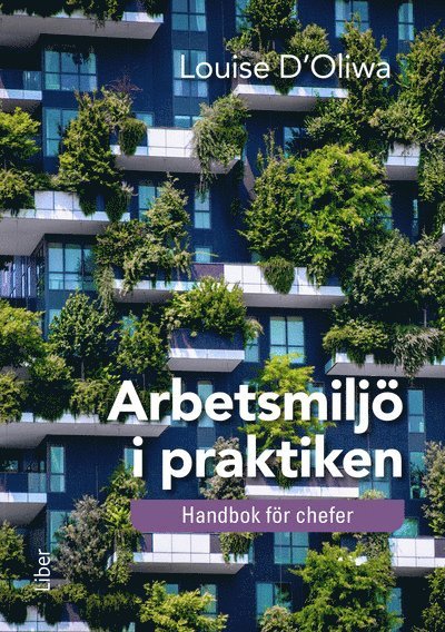 Louise D'Oliwa - Arbetsmiljö i praktiken : handbok för chefer, Häftad