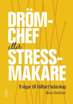 bokomslag Drömchef eller stressmakare