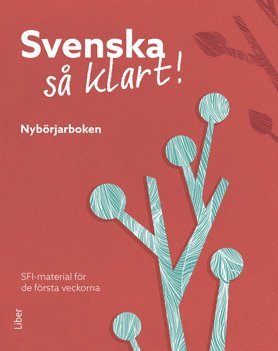 bokomslag Svenska så klart! Nybörjarboken