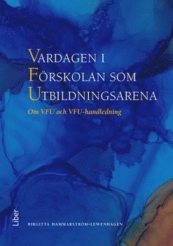 Vardagen i Förskolan som Utbildningsarena 1