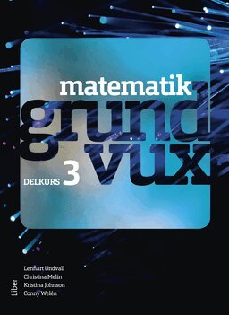 Lennart Undvall, Christina Melin, Kristina Johnson, Conny Welén - Matematik grundvux delkurs 3, Häftad