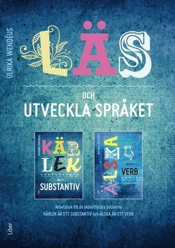 bokomslag Läs och utveckla språket! - Arbetsbok till de skönlitterära böckerna Kärlek är ett substantiv och Älska är ett verb.