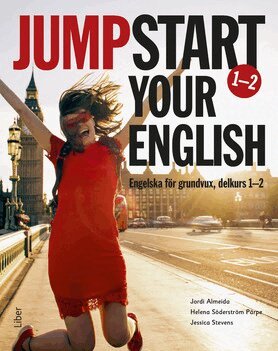 Jessica Stevens, Jordi Almeida, Helena Söderström Pärpe - Jumpstart Your English 1-2, Häftad
