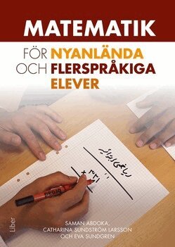 Saman Abdoka, Catharina Sundström Larsson, Eva Sundgren - Matematik för nyanlända och flerspråkiga elever, Häftad
