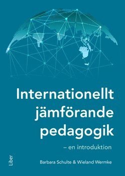bokomslag Internationellt jämförande pedagogik : en introduktion