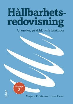 Hållbarhetsredovisning : grunder, praktik och funktion 1