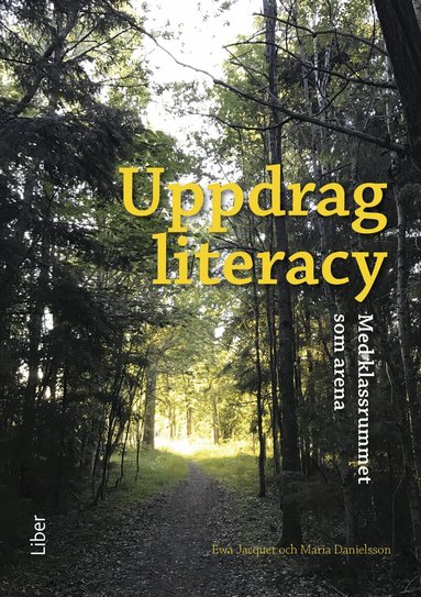 Ewa Jacquet, Maria Danielsson - Uppdrag literacy : med klassrummet som arena, Häftad