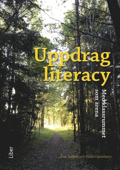 bokomslag Uppdrag literacy : med klassrummet som arena