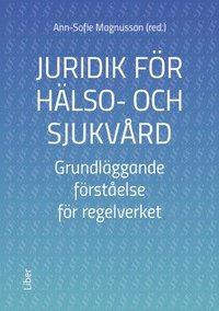 bokomslag Juridik för hälso- och sjukvård : grundläggande förståelse för regelverket