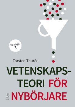 Torsten Thurén - Vetenskapsteori för nybörjare, Häftad