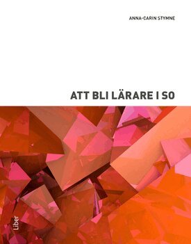 Anna-Carin Stymne - Att bli lärare i SO, Häftad