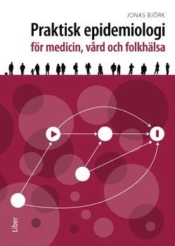Praktisk epidemiologi : för medicin, vård och folkhälsa 1