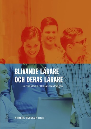 bokomslag Blivande lärare och deras lärare : introduktion till lärarutbildningen