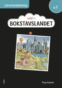 bokomslag Livet i Bokstavslandet Lärarhandledning åk 1