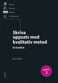 bokomslag Skriva uppsats med kvalitativ metod : en handbok