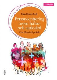 bokomslag Personcentrering inom hälso- och sjukvård - Från filosofi till praktik