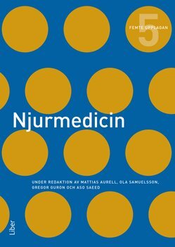 Mattias Aurell, Ola Samuelsson, Gregor Guron, Aso Saeed - Njurmedicin, Inbunden