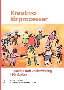 bokomslag Kreativa lärprocesser : estetik och undervisning i förskolan