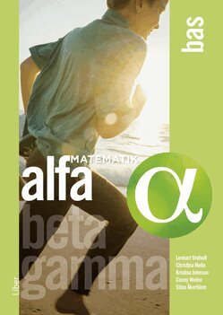 Lennart Undvall, Christina Melin, Kristina Johnson, Conny Welén, Stina Åkerblom, Kerstin Dahlin - Matematik Alfa Bas, Häftad