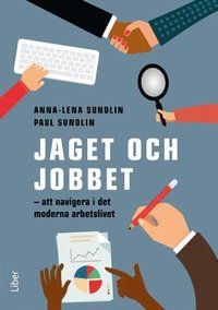 bokomslag Jaget och jobbet : att navigiera i det moderna arbetslivet