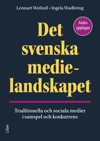 bokomslag Det svenska medielandskapet : traditionella och sociala medier i samspel och konkurrens