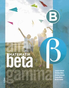 Lennart Undvall, Christina Melin, Kristina Johnson, Conny Welén, Kerstin Dahlin - Matematik Beta B-boken, Häftad
