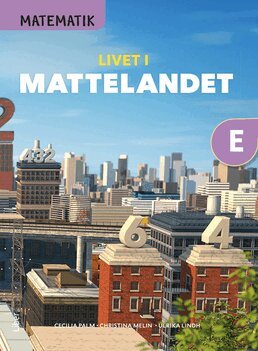Cecilia Palm, Ulrika Lindh, Christina Melin - Matematik Livet i Mattelandet Grundbok E, Häftad