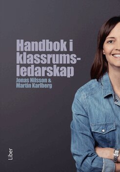 Jonas Nilsson, Martin Karlberg - Handbok i klassrumsledarskap, Häftad