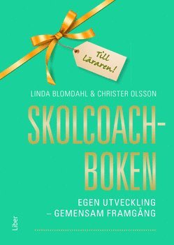 bokomslag Skolcoachboken : egen utveckling - gemensam framgång