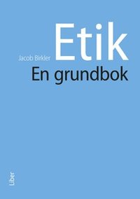 bokomslag Etik - en grundbok