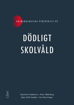 bokomslag Kriminologiska perspektiv på dödligt skolvåld