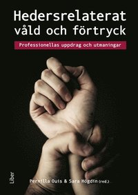 bokomslag Hedersrelaterat våld och förtryck : Professionellas uppdrag och utmaningar