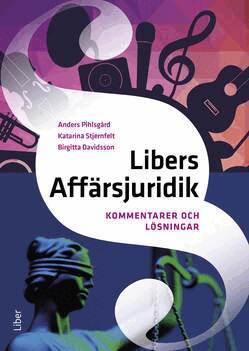 Anders Pihlsgård, Katarina Stjernfelt, Birgitta Davidsson - Libers Affärsjuridik Kommentarer och lösningar, Häftad