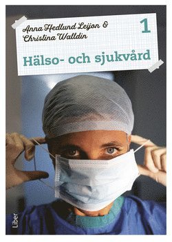 Anna Hedlund Leijon, Christina Walldin - Hälso- och sjukvård 1 Fakta och uppgifter, Häftad