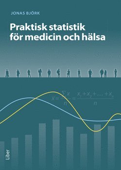 Praktisk statistik för medicin och hälsa 1