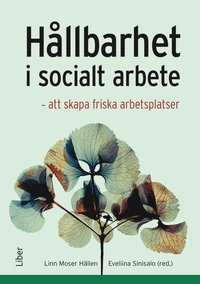 bokomslag Hållbarhet i socialt arbete : att förebygga och hantera stress