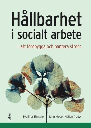 bokomslag Hållbarhet i socialt arbete : att förebygga och hantera stress