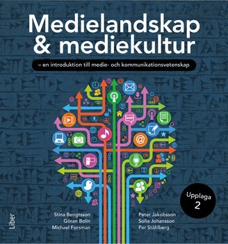 Göran Bolin, Stina Bengtsson, Michael Forsman, Peter Jakobsson, Sofia Johansson, Per Ståhlberg - Medielandskap & mediekultur, Häftad